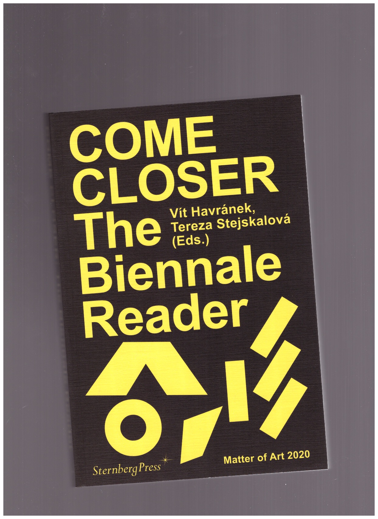 HAVRÁNEK, Vít; STEJSKALOVÁ, Tereza (eds) - Come closer the biennale reader